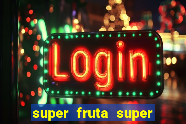 super fruta super fruit box codes 2024 april